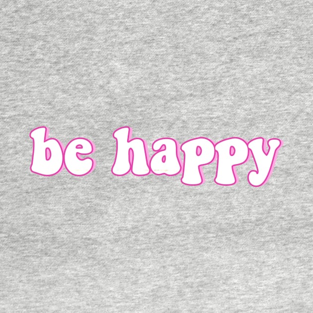 Be Happy Pink and Cute Font by lolosenese